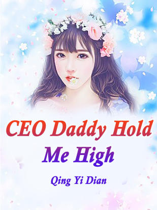 CEO Daddy, Hold Me High